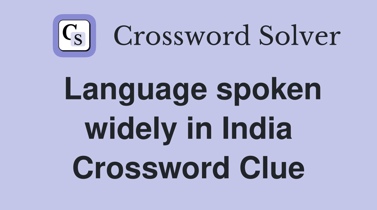 Language spoken widely in India Crossword Clue Answers